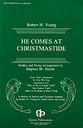 He Comes at Christmastide SATB Singer's Edition cover
